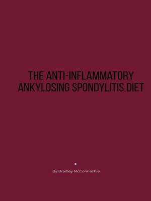cover image of The Anti-Inflammatory Ankylosing Spondylitis Diet